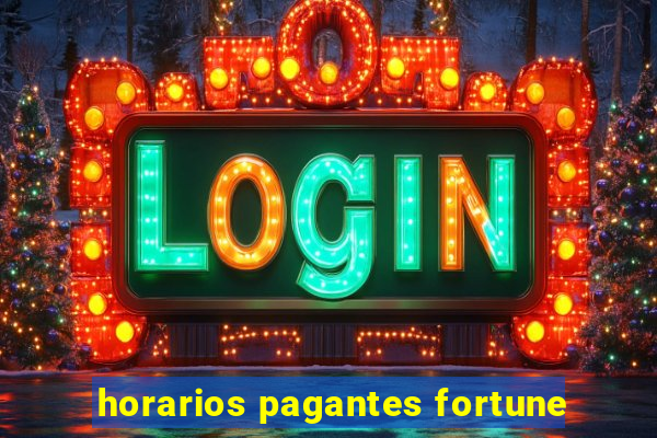 horarios pagantes fortune